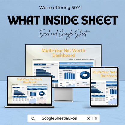 Multi-Year Net Worth Dashboard | Google Sheets Template for Financial Planning | Track Assets, Liabilities, and Net Worth Over Time |